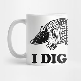 I Dig It Armadillo Shirt, Animal Lover Shirt, Armadillo Gifts, Funny Animal Shirt, Cute Animal Tee, Gifts For Her, Gifts For Him Mug